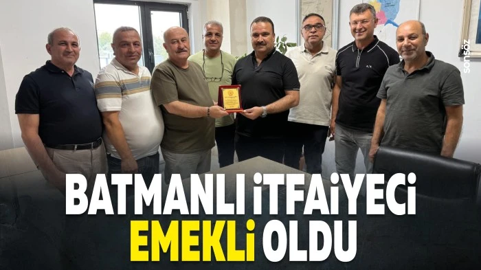 Batmanlı İtfaiyeci, emekli oldu