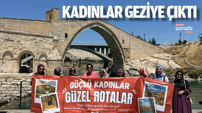 Batmanlı Kadınlar geziye &ccedil;ıktı