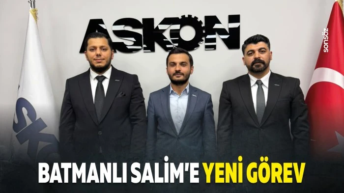 Batmanlı Salim&rsquo;e yeni g&ouml;rev