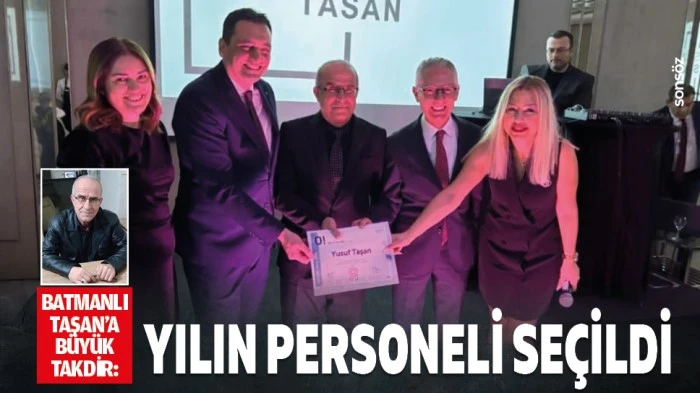 Batmanlı Taşan&rsquo;a b&uuml;y&uuml;k takdir: Yılın personeli se&ccedil;ildi