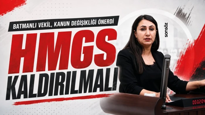 Batmanlı Vekil, kanun değişikliği &ouml;nerdi: HMGS kaldırılmalı