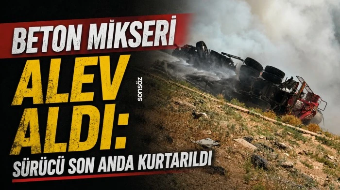 Beton mikseri alev aldı
