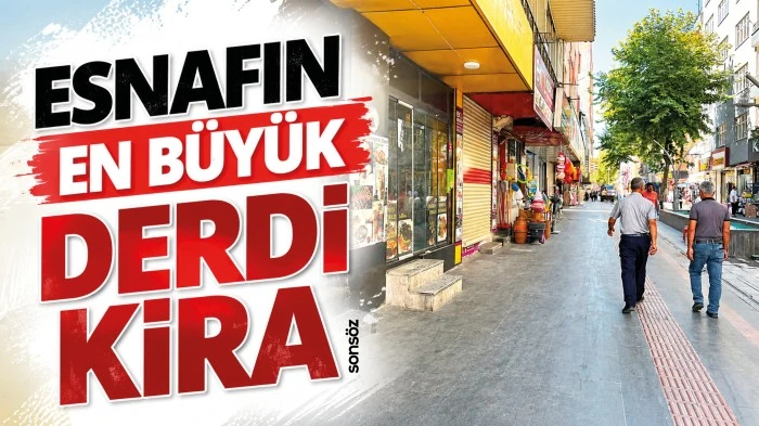 Esnafın en b&uuml;y&uuml;k derdi kira