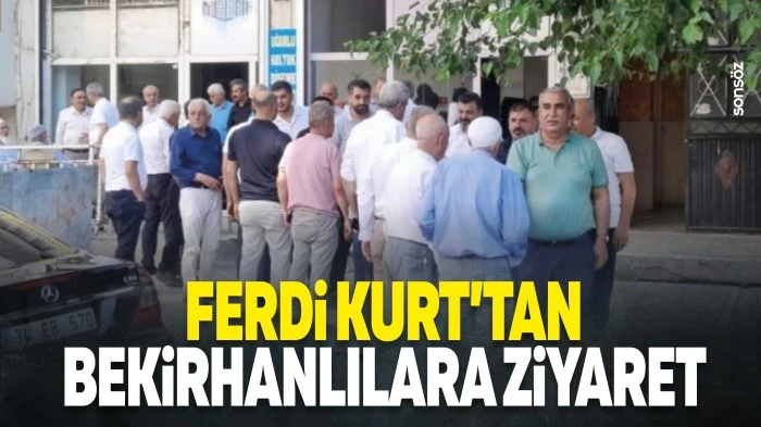 Ferdi Kurt&rsquo;tan Bekirhanlılara ziyaret