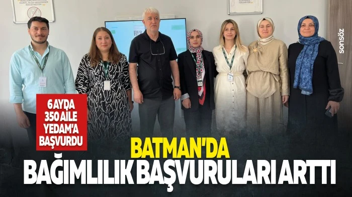 Batman&rsquo;da bağımlılık başvuruları arttı: &nbsp;6 ayda 350 aile YEDAM&rsquo;a başvurdu