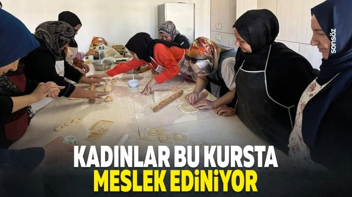 Kadınlar bu kursta meslek ediniyor