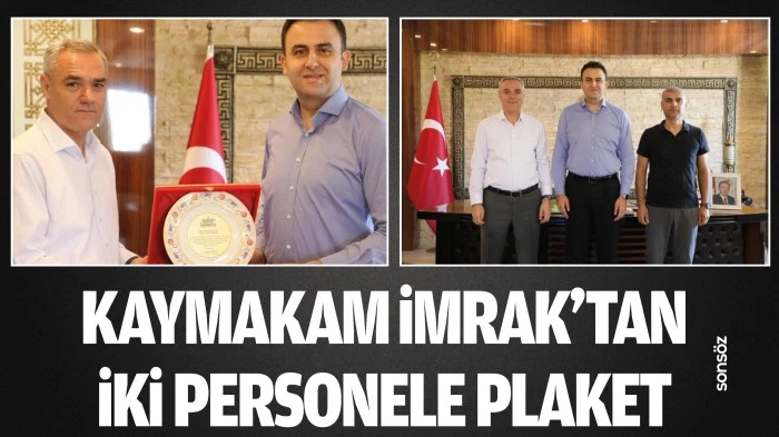 Kaymakam İmrak&rsquo;tan iki personele plaket