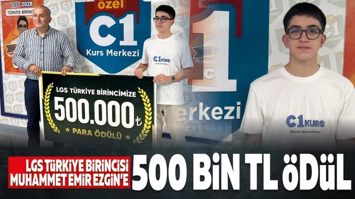 LGS T&uuml;rkiye birincisi Muhammet Emir Ezgin'e 500 bin TL &ouml;d&uuml;l