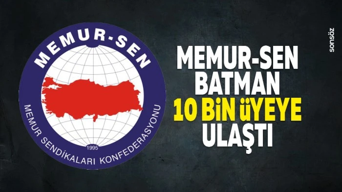 Memur-Sen Batman, 10 Bin &uuml;yeye ulaştı