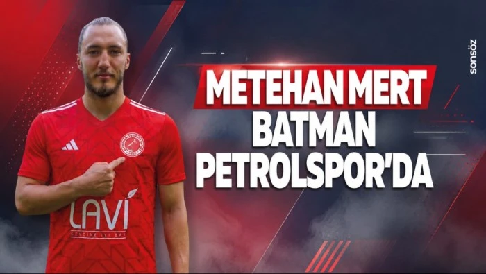 Metehan Mert Batman Petrolspor&rsquo;da