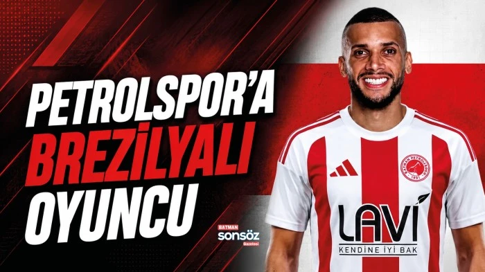 Petrolspor&rsquo;a Brezilyalı oyuncu