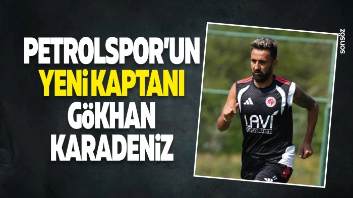 Petrolspor&rsquo;un yeni kaptanı G&ouml;khan Karadeniz