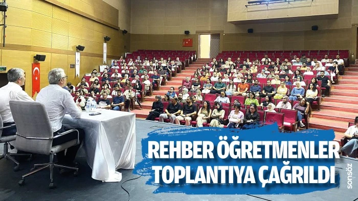 Rehber &ouml;ğretmenler toplantıya &ccedil;ağrıldı