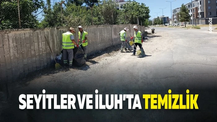 Seyitler ve İluh&rsquo;ta temizlik