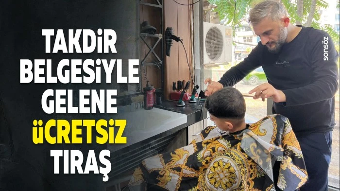 Takdir belgesiyle gelene &uuml;cretsiz tıraş
