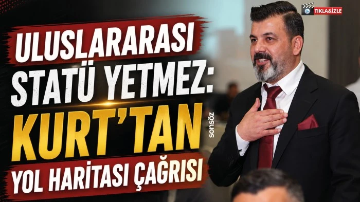 Uluslararası stat&uuml; yetmez:  Kurt&rsquo;tan yol haritası &ccedil;ağrısı