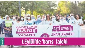 1 EYL&Uuml;L&rsquo;DE &lsquo;BARIŞ&rsquo; TALEBİ