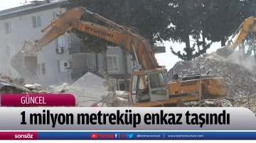 1 milyon metrek&uuml;p enkaz taşındı