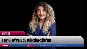1 oy CHP’ye 1 oy Kılıçdaroğlu’na