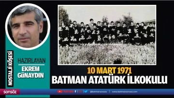 10 Mart 1971 Batman Atat&uuml;rk İlkokulu