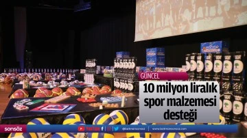 10 milyon liralık spor malzemesi desteği