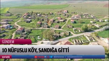 10 n&uuml;fuslu k&ouml;y, sandığa gitti