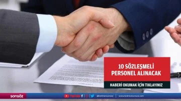 10 s&ouml;zleşmeli personel alınacak