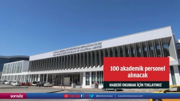 100 akademik personel alınacak