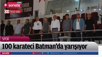 100 karateci Batman&rsquo;da yarışıyor