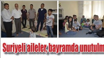 SURİYELİ AİLELER, BAYRAMDA UNUTULMADI