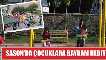 SASON'DA &Ccedil;OCUKLARA BAYRAM HEDİYESİ