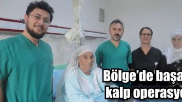 B&Ouml;LGE&rsquo;DE BAŞARILI KALP OPERASYONU