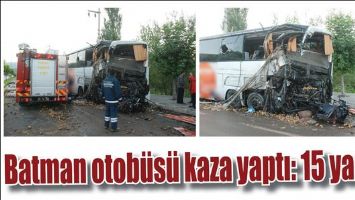 BATMAN OTOB&Uuml;S&Uuml; KAZA YAPTI: 15 YARALI