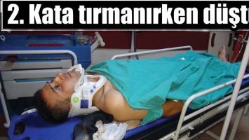 2. KATA TIRMANIRKEN D&Uuml;Ş&Uuml;P YARALANDI