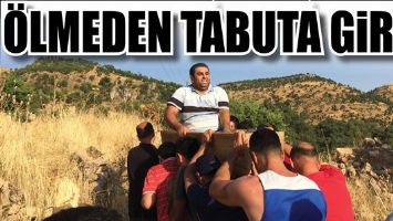 &Ouml;LMEDEN TABUTA GİRDİ...