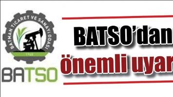 BATSO&rsquo;DAN &Ouml;NEMLİ UYARI!