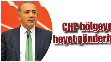 CHP B&Ouml;LGEYE HEYET G&Ouml;NDERİYOR