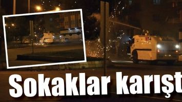 SOKAKLAR KARIŞTI