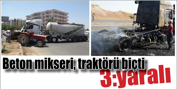 BETON MİKSERİ, TRAKT&Ouml;R&Uuml; Bİ&Ccedil;Tİ 3:YARALI