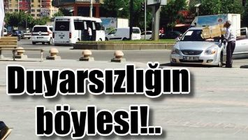 DUYARSIZLIĞIN B&Ouml;YLESİ!..
