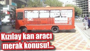 KIZILAY KAN ARACI MERAK KONUSU!...
