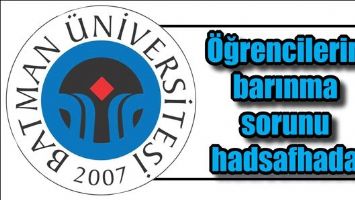 &Ouml;ĞRENCİLERİN BARINMA SORUNU HADSAFHADA