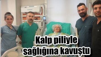 KALP PİLİYLE SAĞLIĞINA KAVUŞTU