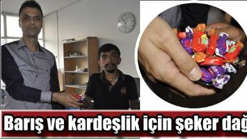 BARIŞ VE KARDEŞLİK İ&Ccedil;İN ŞEKER DAĞITTI