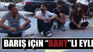 BARIŞ İ&Ccedil;İN &ldquo;BANT&rdquo;LI EYLEM
