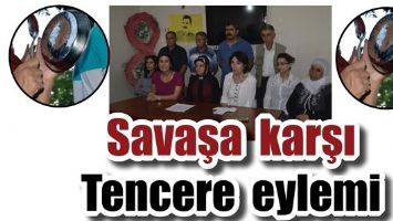 SAVAŞA KARŞI TENCERE EYLEMİ