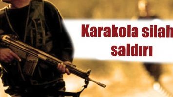 KARAKOLA SİLAHLI SALDIRI