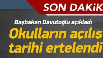 Okullar ne zaman a&ccedil;ılacak? A&ccedil;ılış ertelendi