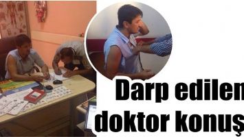 DARP EDİLEN DOKTOR KONUŞTU