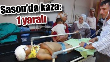 SASON&rsquo;DA KAZA: 1 YARALI